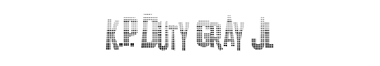 K.P. Duty Gray JL font preview