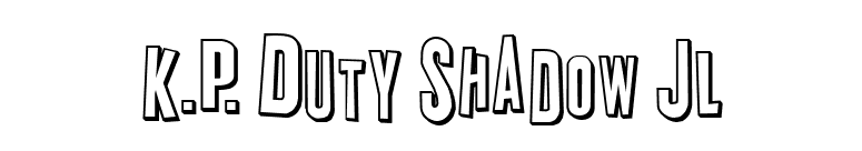 K.P. Duty Shadow JL font preview