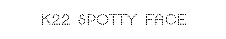 K22 Spotty Face font preview