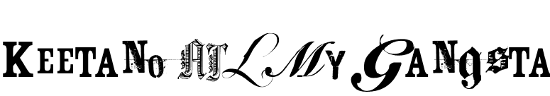 Keetano ATL My Gangsta font preview