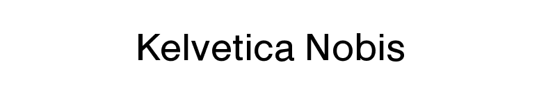 Kelvetica Nobis font preview