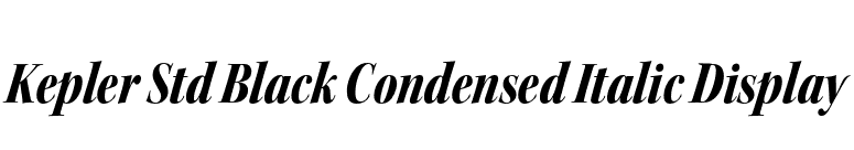 Kepler Std Black Condensed Italic Display font preview