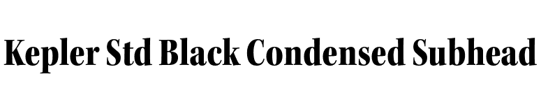 Kepler Std Black Condensed Subhead font preview