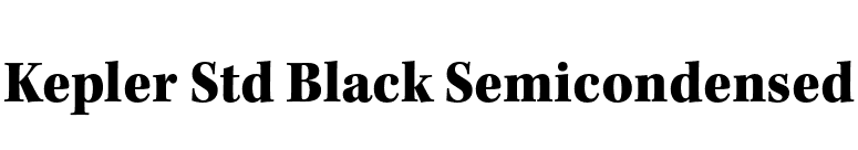 Kepler Std Black Semicondensed font preview