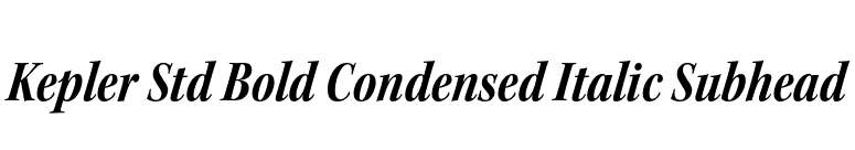 Kepler Std Bold Condensed Italic Subhead font preview