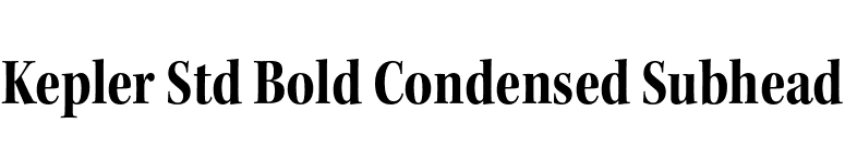 Kepler Std Bold Condensed Subhead font preview