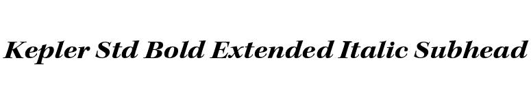 Kepler Std Bold Extended Italic Subhead font preview