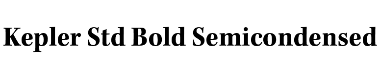Kepler Std Bold Semicondensed font preview