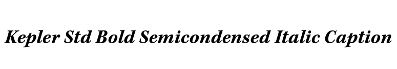 Kepler Std Bold Semicondensed Italic Caption font preview