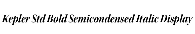 Kepler Std Bold Semicondensed Italic Display font preview