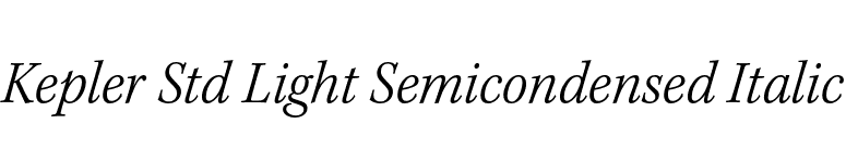 Kepler Std Light Semicondensed Italic font preview