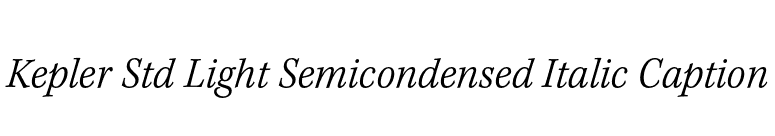 Kepler Std Light Semicondensed Italic Caption font preview