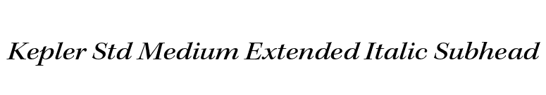 Kepler Std Medium Extended Italic Subhead font preview
