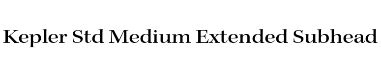 Kepler Std Medium Extended Subhead font preview