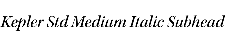 Kepler Std Medium Italic Subhead font preview