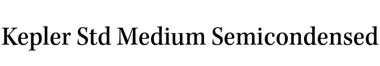 Kepler Std Medium Semicondensed font preview