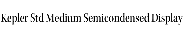 Kepler Std Medium Semicondensed Display font preview