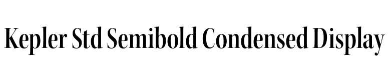 Kepler Std Semibold Condensed Display font preview
