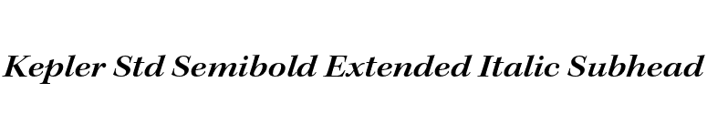 Kepler Std Semibold Extended Italic Subhead font preview