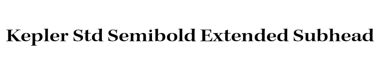 Kepler Std Semibold Extended Subhead font preview