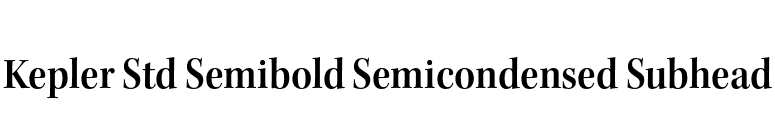 Kepler Std Semibold Semicondensed Subhead font preview