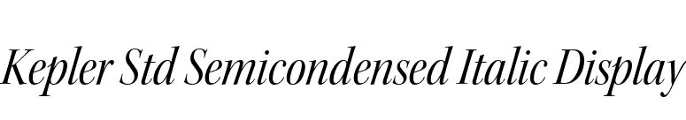 Kepler Std Semicondensed Italic Display font preview