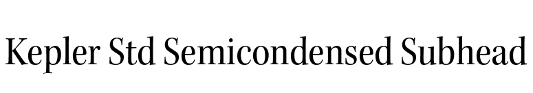 Kepler Std Semicondensed Subhead font preview