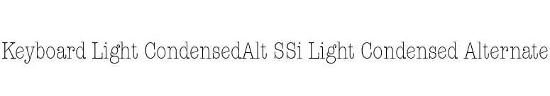 Keyboard Light CondensedAlt SSi Light Condensed Alternate font preview