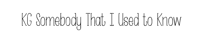 KG Somebody That I Used to Know font preview