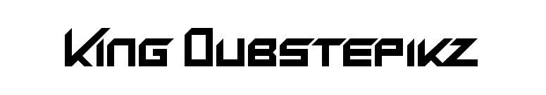 King Dubstepikz
 font preview