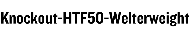 Knockout-HTF50-Welterweight font preview