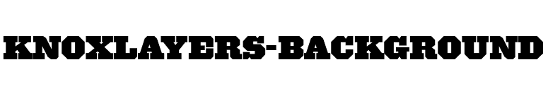 KnoxLayers-Background font preview