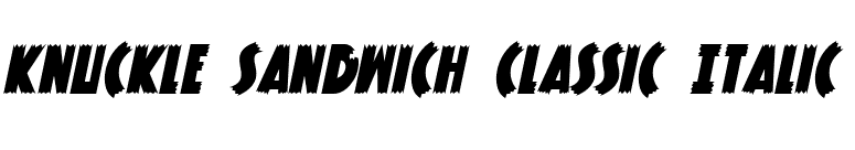 Knuckle Sandwich Classic Italic font preview