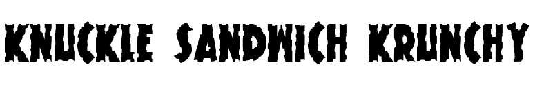 Knuckle Sandwich Krunchy font preview