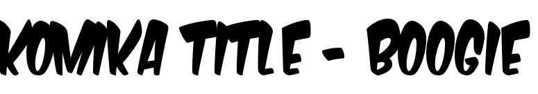 Komika Title - Boogie font preview