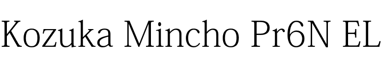 Kozuka Mincho Pr6N EL font preview