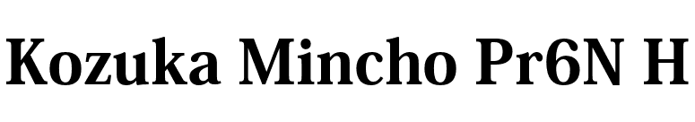 Kozuka Mincho Pr6N H font preview