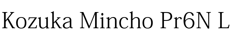 Kozuka Mincho Pr6N L font preview
