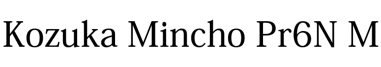 Kozuka Mincho Pr6N M font preview