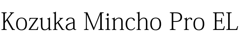 Kozuka Mincho Pro EL font preview
