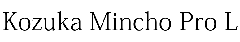 Kozuka Mincho Pro L font preview