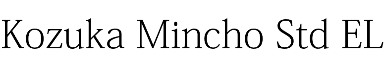 Kozuka Mincho Std EL font preview