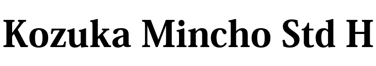 Kozuka Mincho Std H font preview