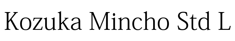 Kozuka Mincho Std L font preview