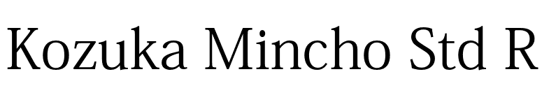 Kozuka Mincho Std R font preview