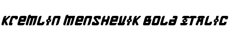 Kremlin Menshevik Bold Italic font preview