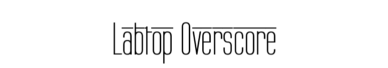 Labtop Overscore font preview