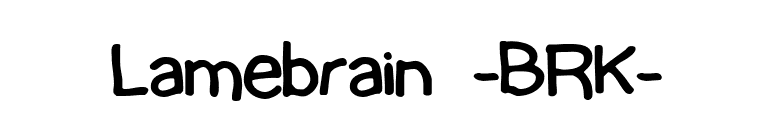 Lamebrain -BRK- font preview