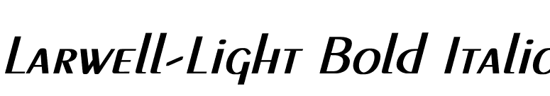 Larwell-Light Bold Italic font preview