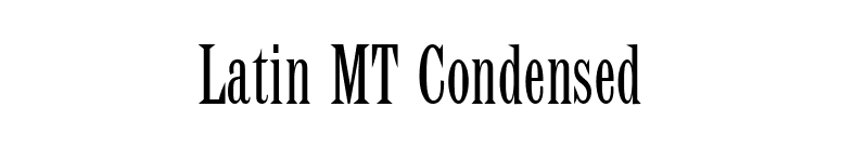 Latin MT Condensed font preview